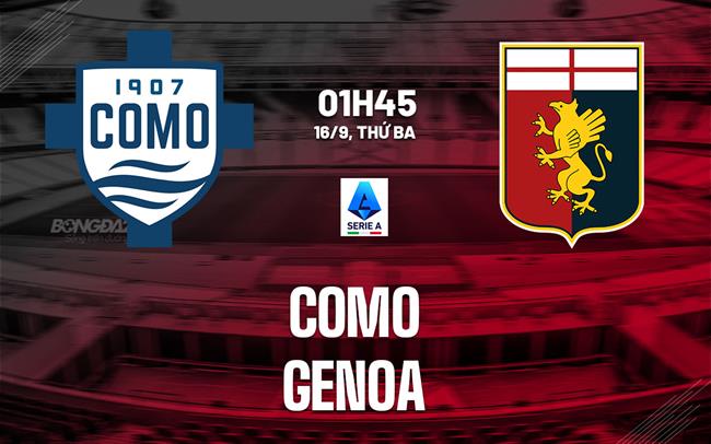 nhan dinh bong da du doan Como vs Genoa vdqg italia serie a hom nay