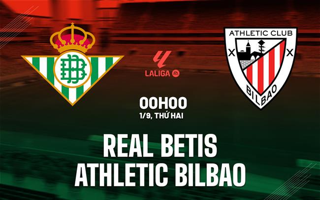 nhan dinh bong da du doan Real Betis vs Athletic Bilbao vdqg tay ban nha la liga hom nay